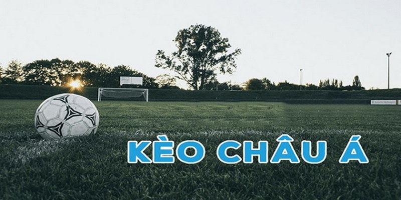 Cá cược kèo châu á