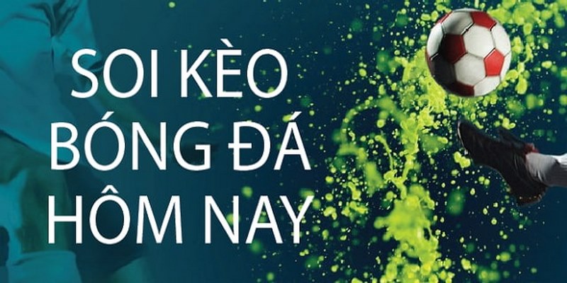 Soi Keo Nha Cai Dem Nay - Tổng Hợp Phương Pháp Soi Kèo Bất Bại