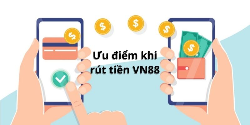 Những ưu điểm khi giao dịch tại VN88